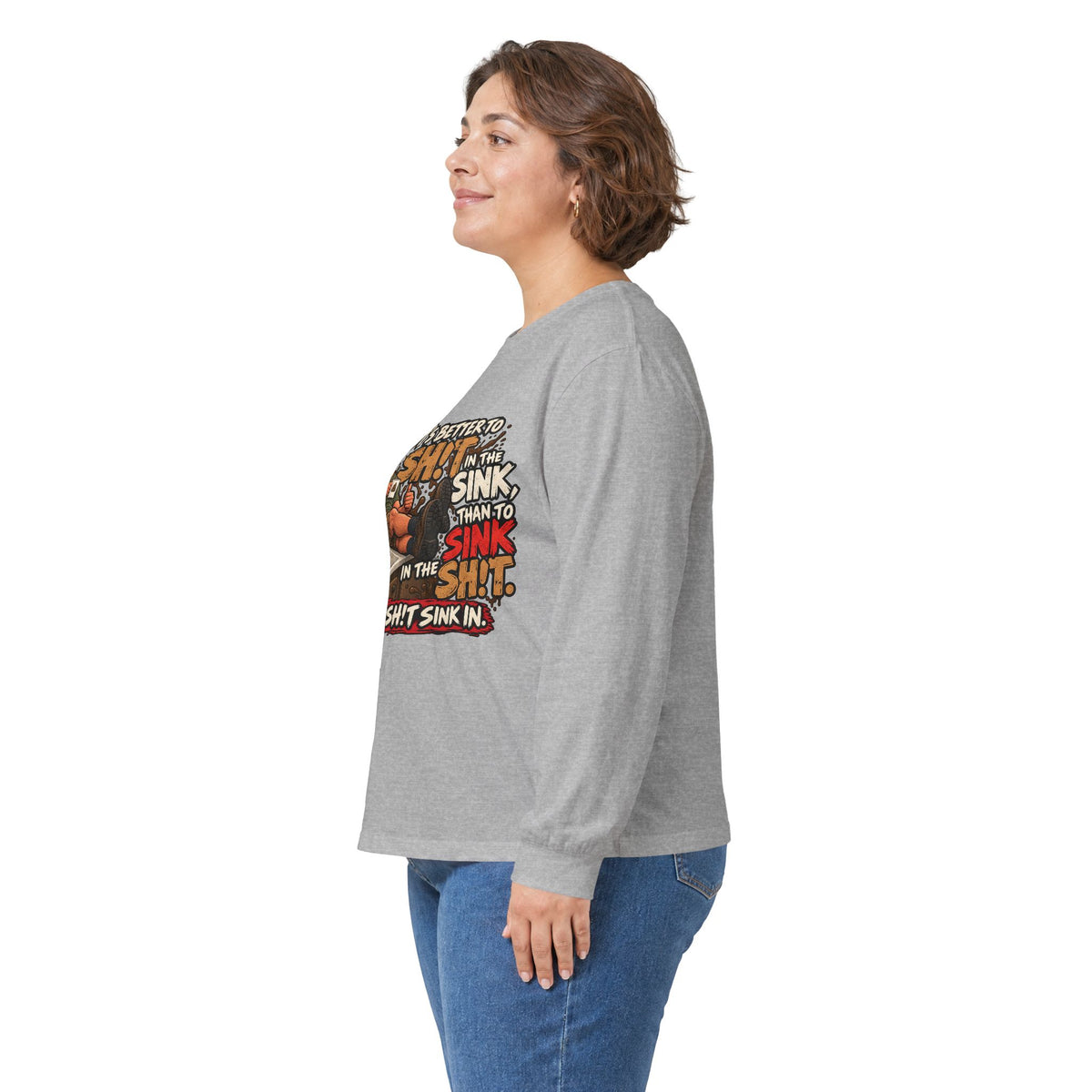 Let That Shit Sink In - Unisex Ultra Cotton Long Sleeve Tee
