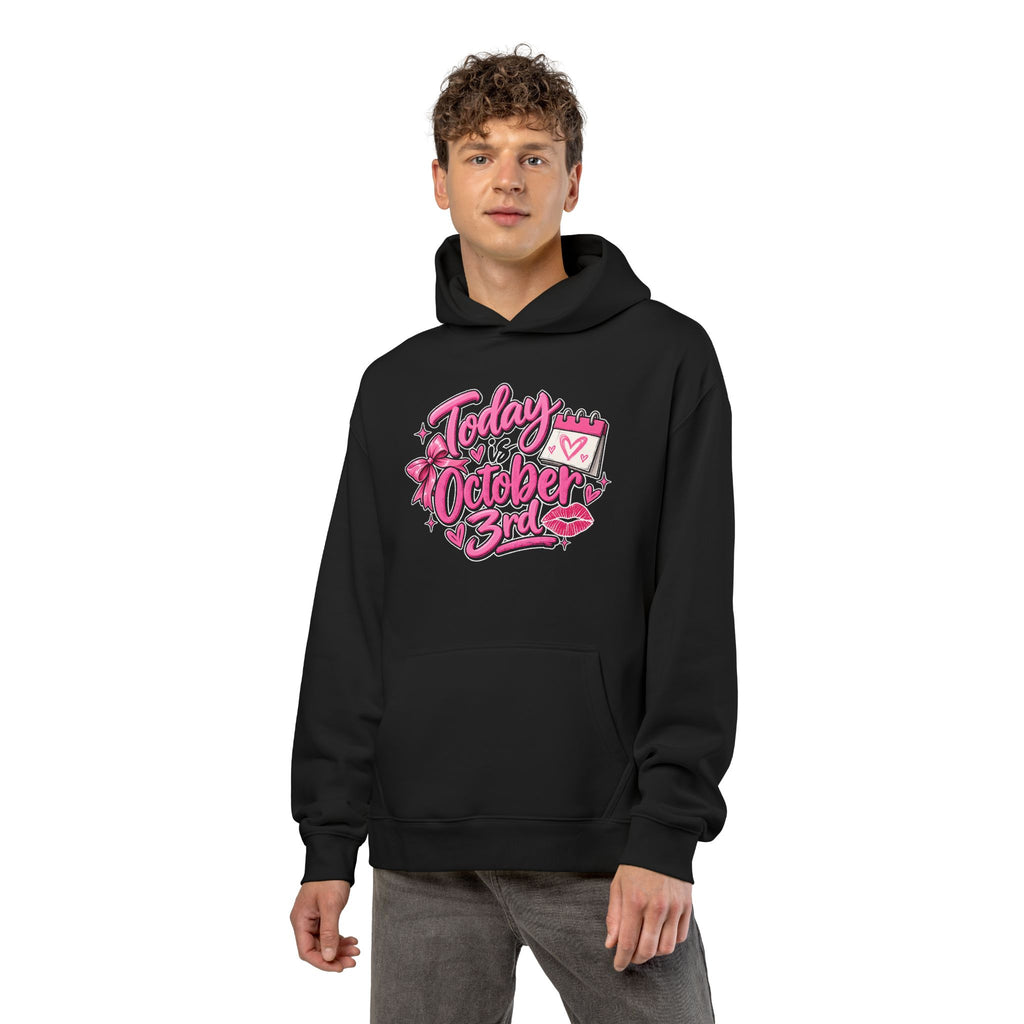 Today Is October 3rd - Hoodie