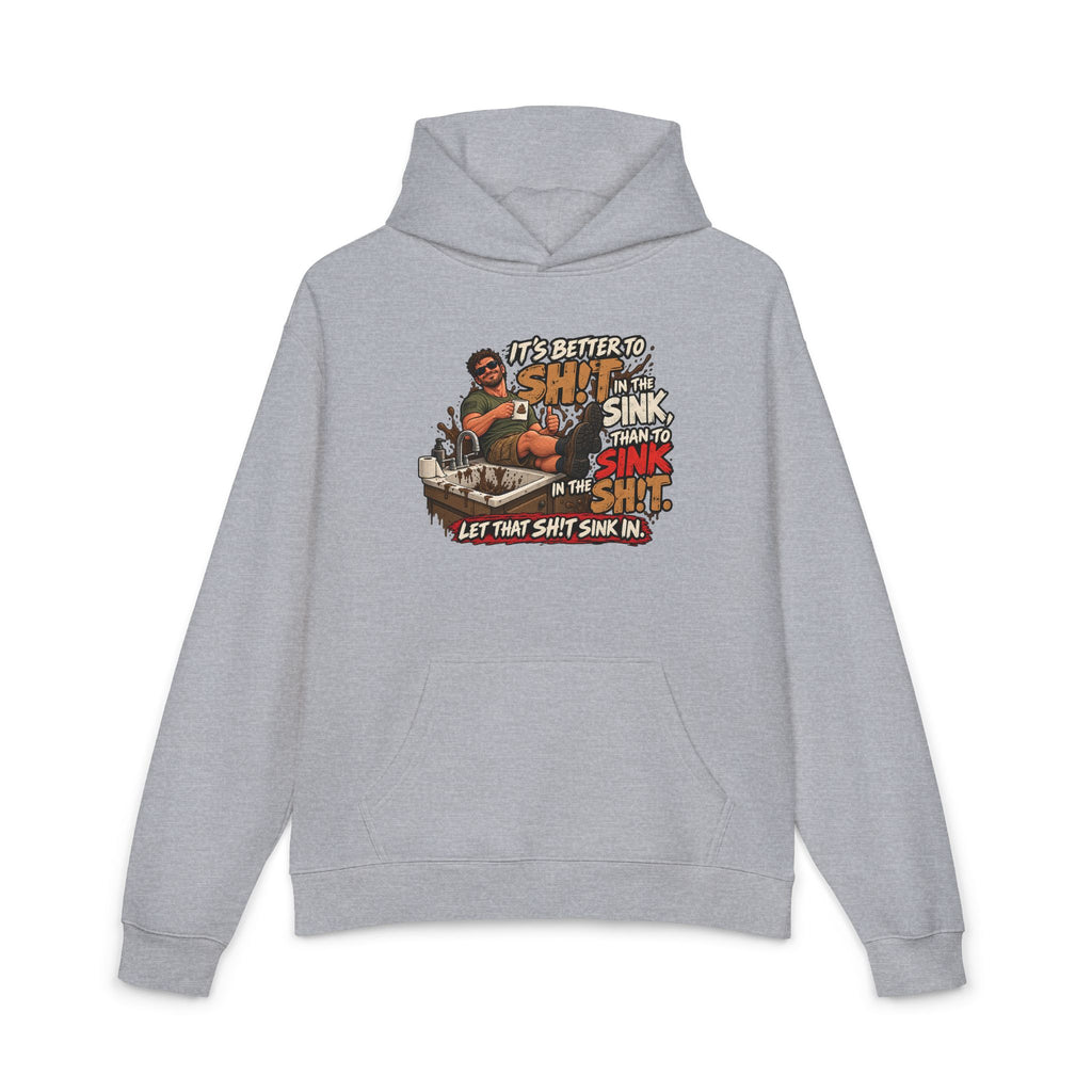 Let That Shit Sink In - Hoodie