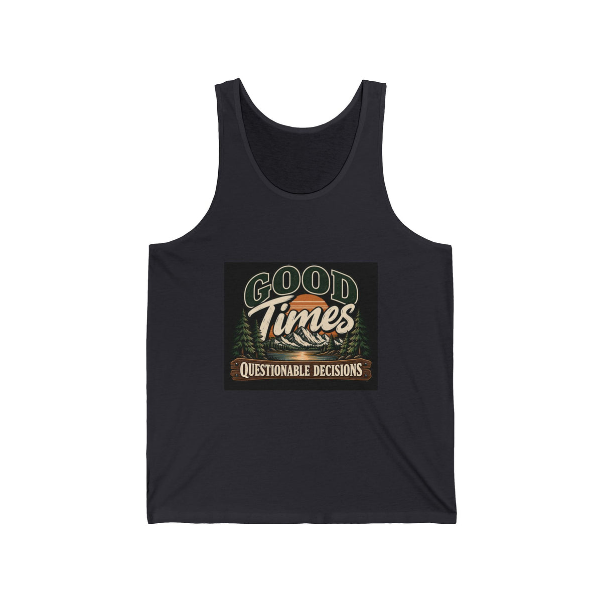Good Times Questionable Decisions - Athletic Tank