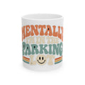 Secretly Plotting Dark Parking - Ceramic Mug 11oz and 15oz