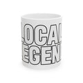 Local Legend - Ceramic Mug 11oz and 15oz