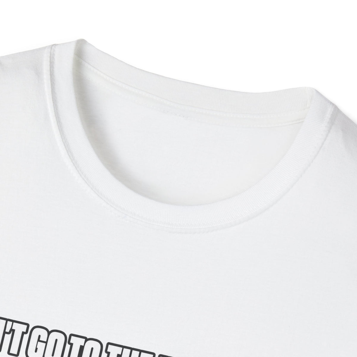 Dont Go to the Hospital - White Outlined - Classic Tee