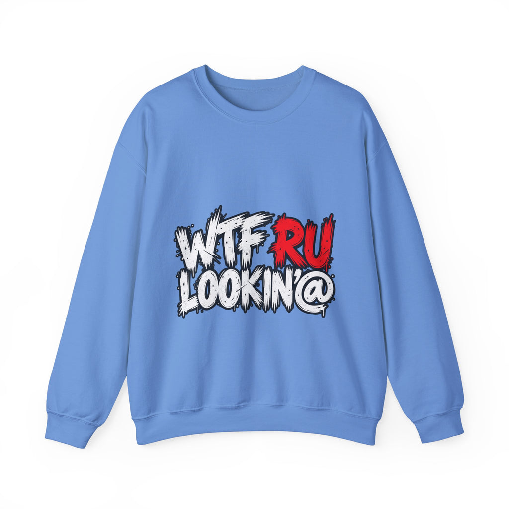 WTF RU LOOKIN AT - Crewneck Sweatshirt