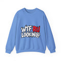 WTF RU LOOKIN AT - Crewneck Sweatshirt