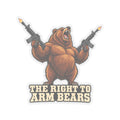 The Right to Arm Bears - Kiss-Cut Sticker