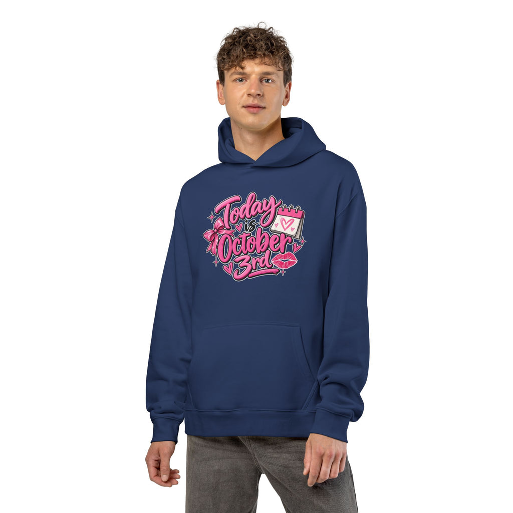 Today Is October 3rd - Hoodie