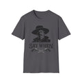 Say When - Classic Tee