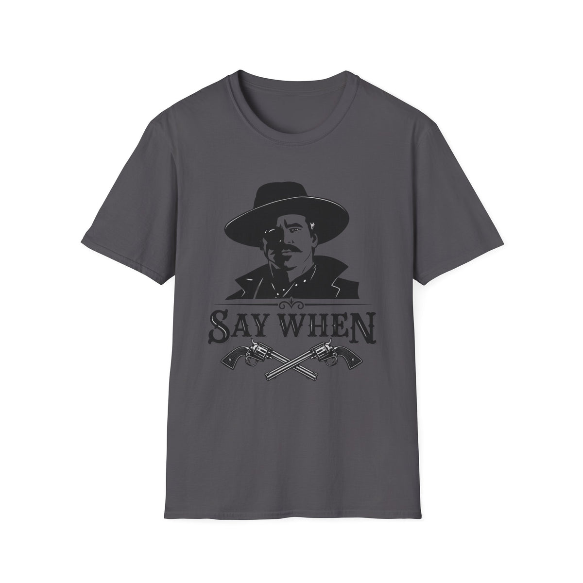 Say When - Classic Tee
