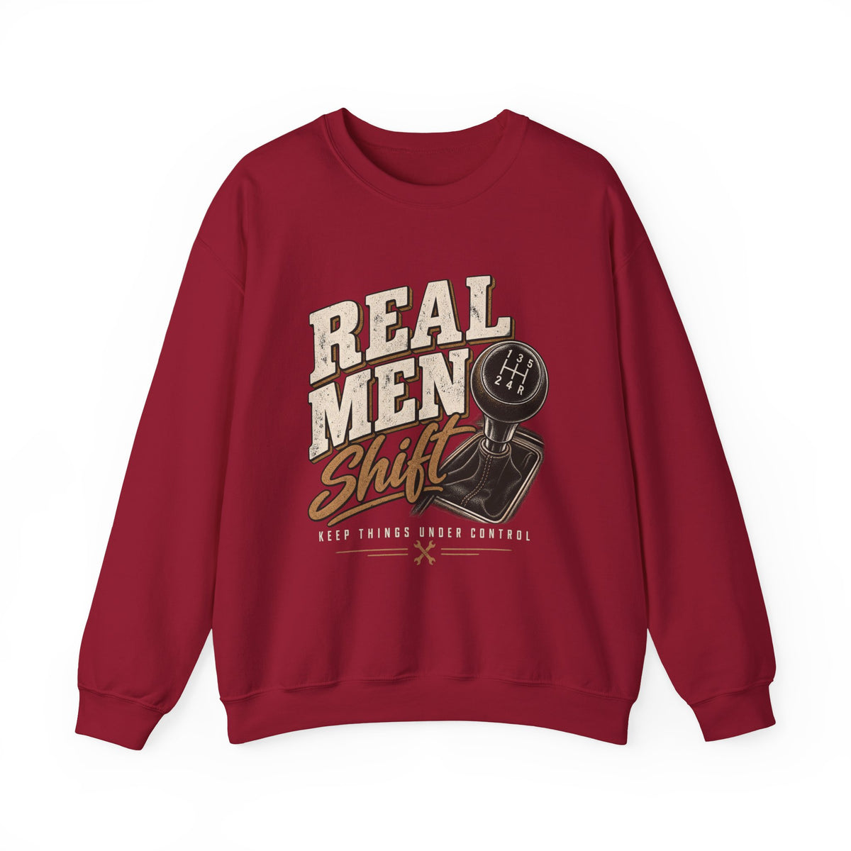 Real Men Shift - Crewneck Sweatshirt