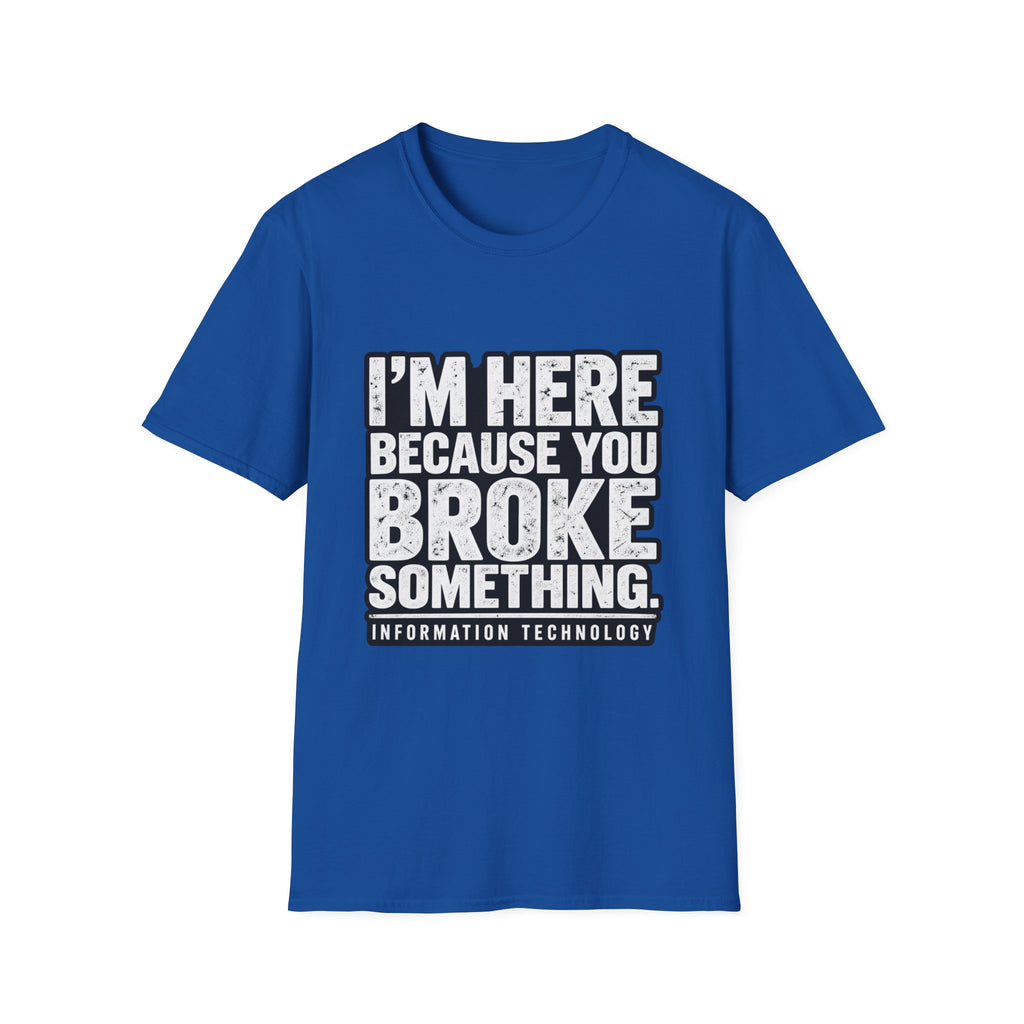 Broke Something - Classic Tee