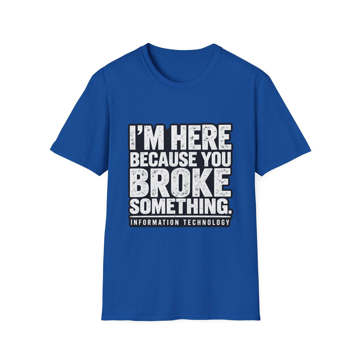 Broke Something - Classic Tee