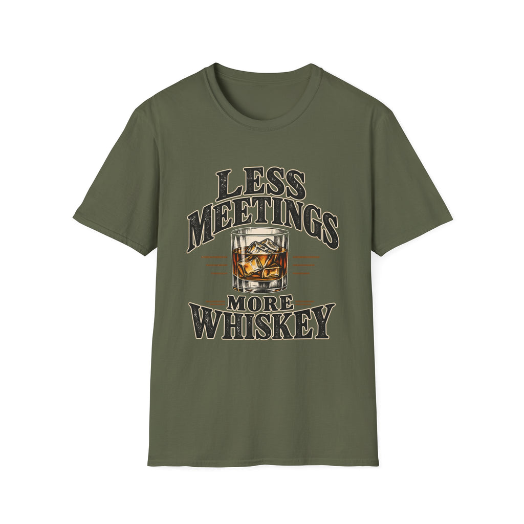 Less Meetings More Whiskey - Classic Tee