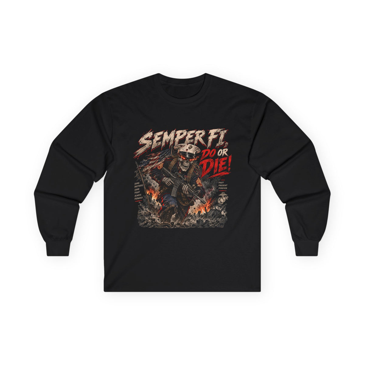 Semper Fi Do or Die - Unisex Ultra Cotton Long Sleeve Tee