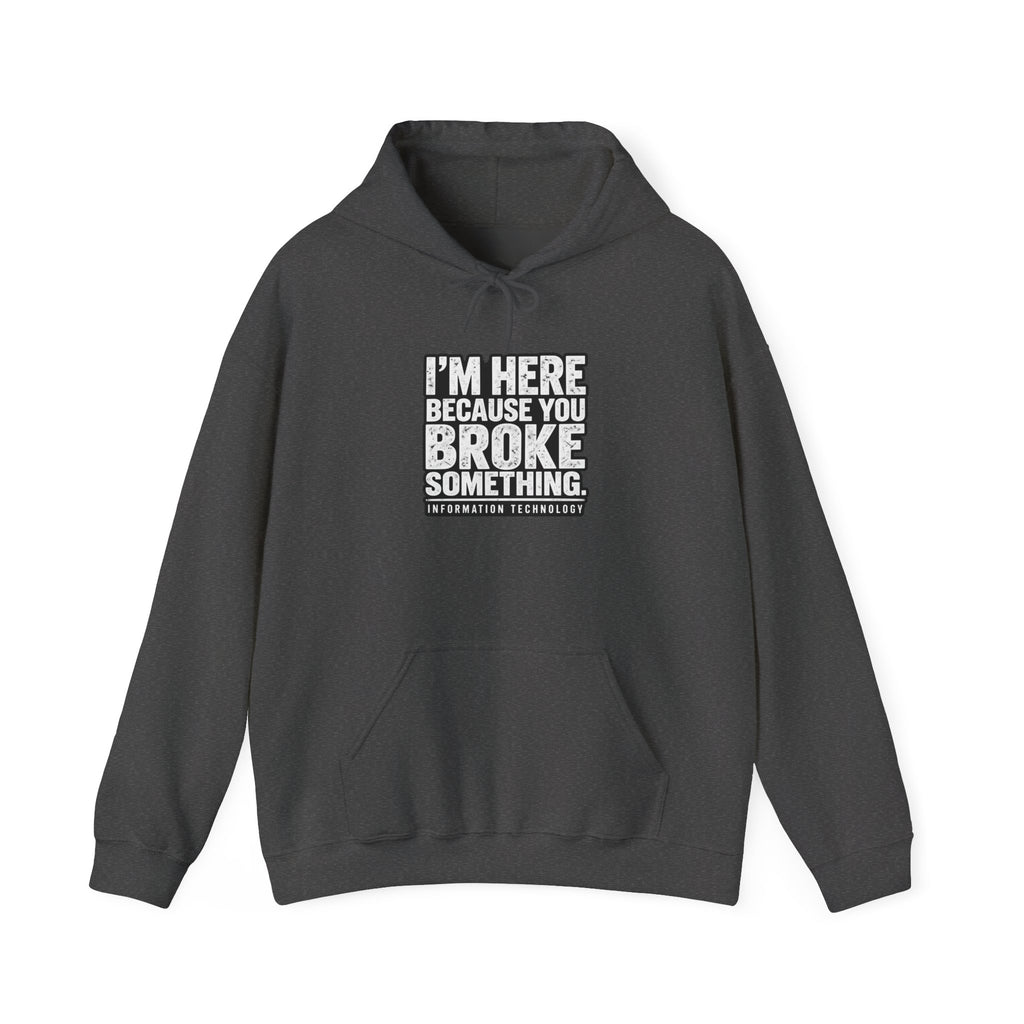 Broke Something - Hoodie