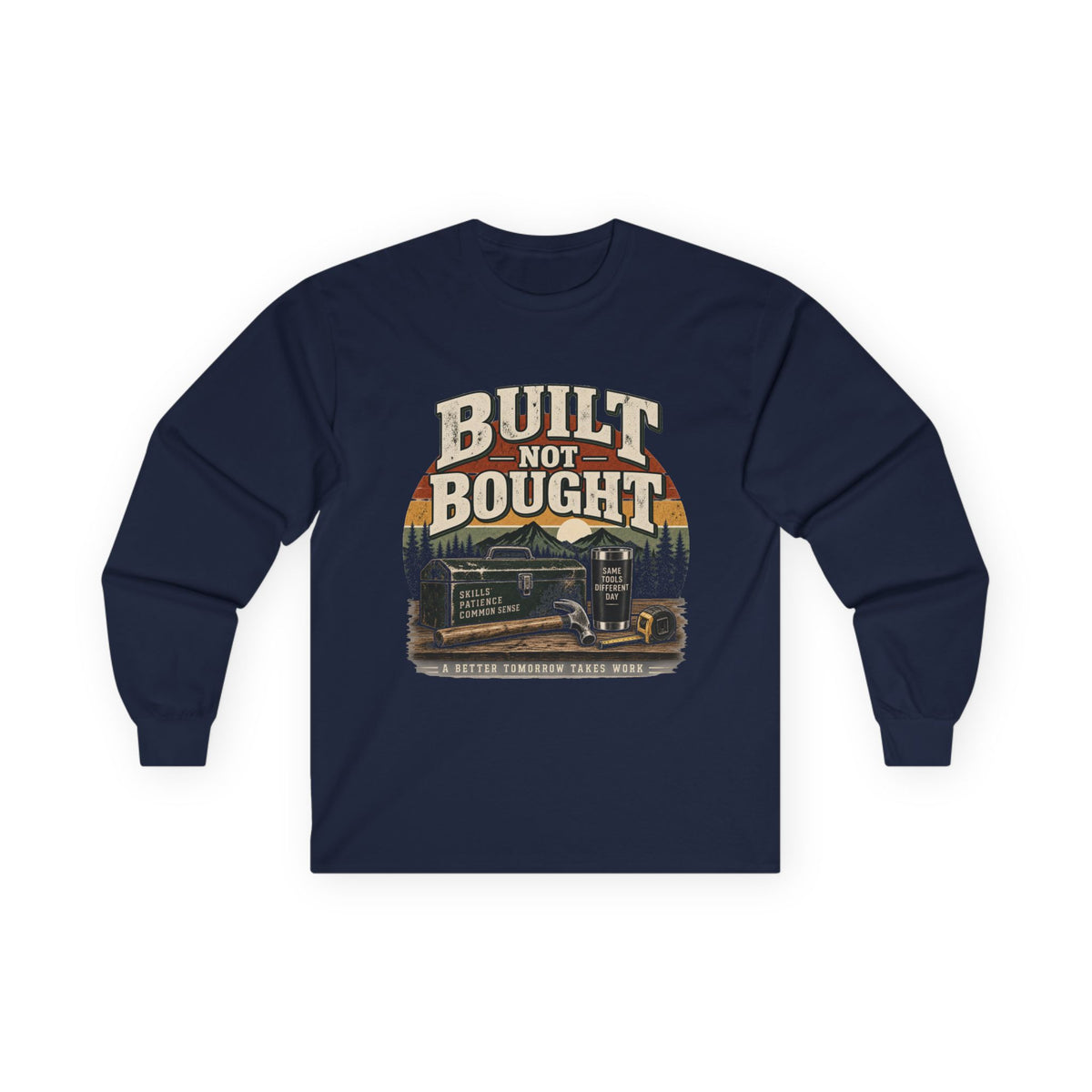 Built Not Bought - Unisex Ultra Cotton Long Sleeve Tee