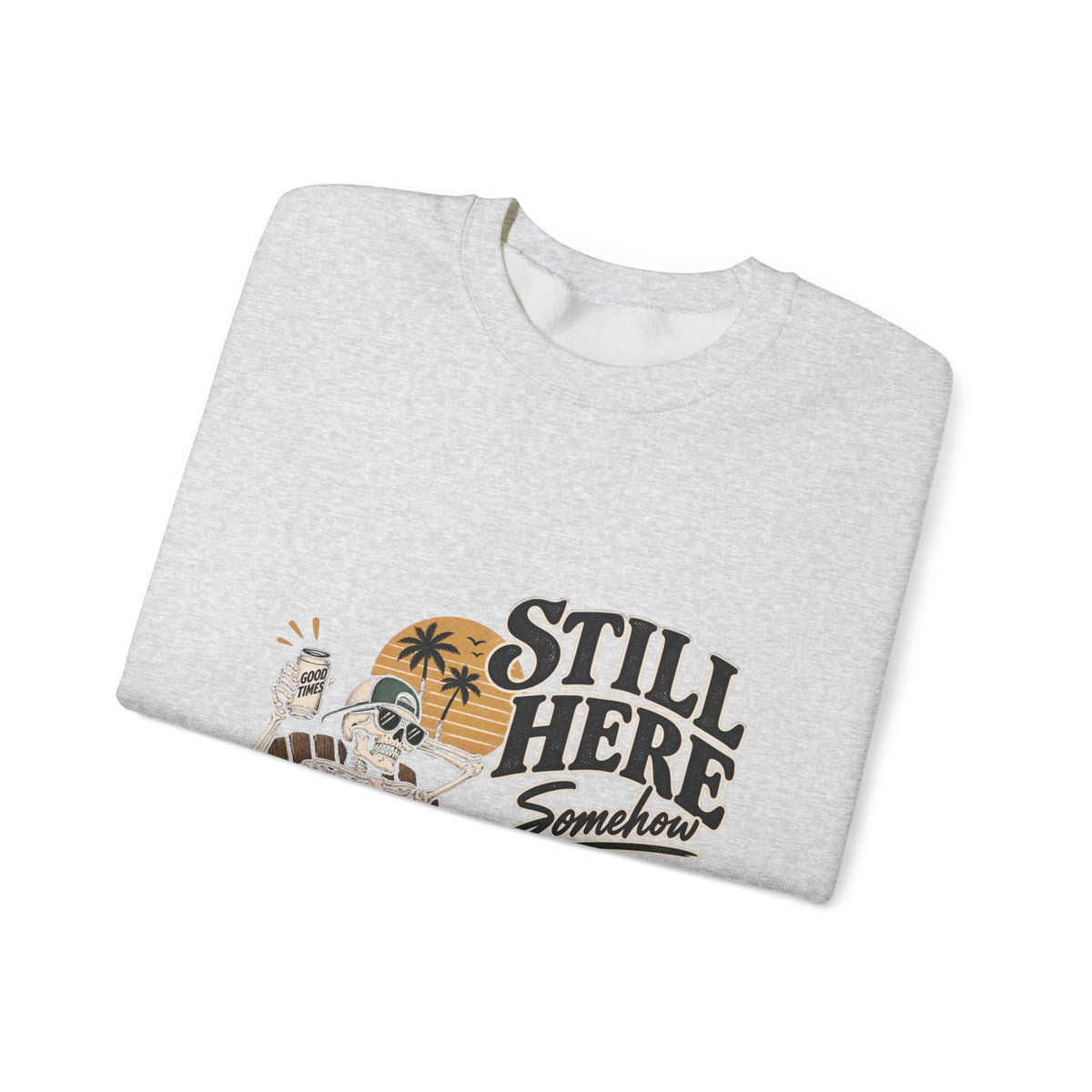 Still Here Somehow - Crewneck Sweatshirt