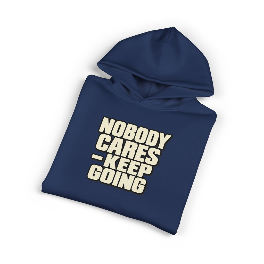 Nobody Cares - Keep Going - Hoodie