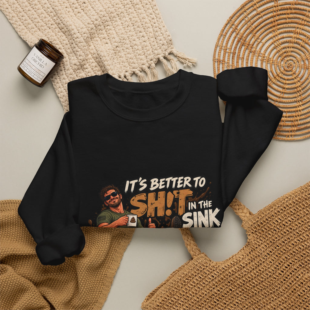 Let That Shit Sink In - Crewneck Sweatshirt
