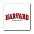 Harvard - I Never Went There - Magnet