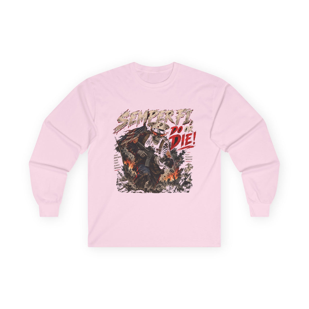 Semper Fi Do or Die - Unisex Ultra Cotton Long Sleeve Tee