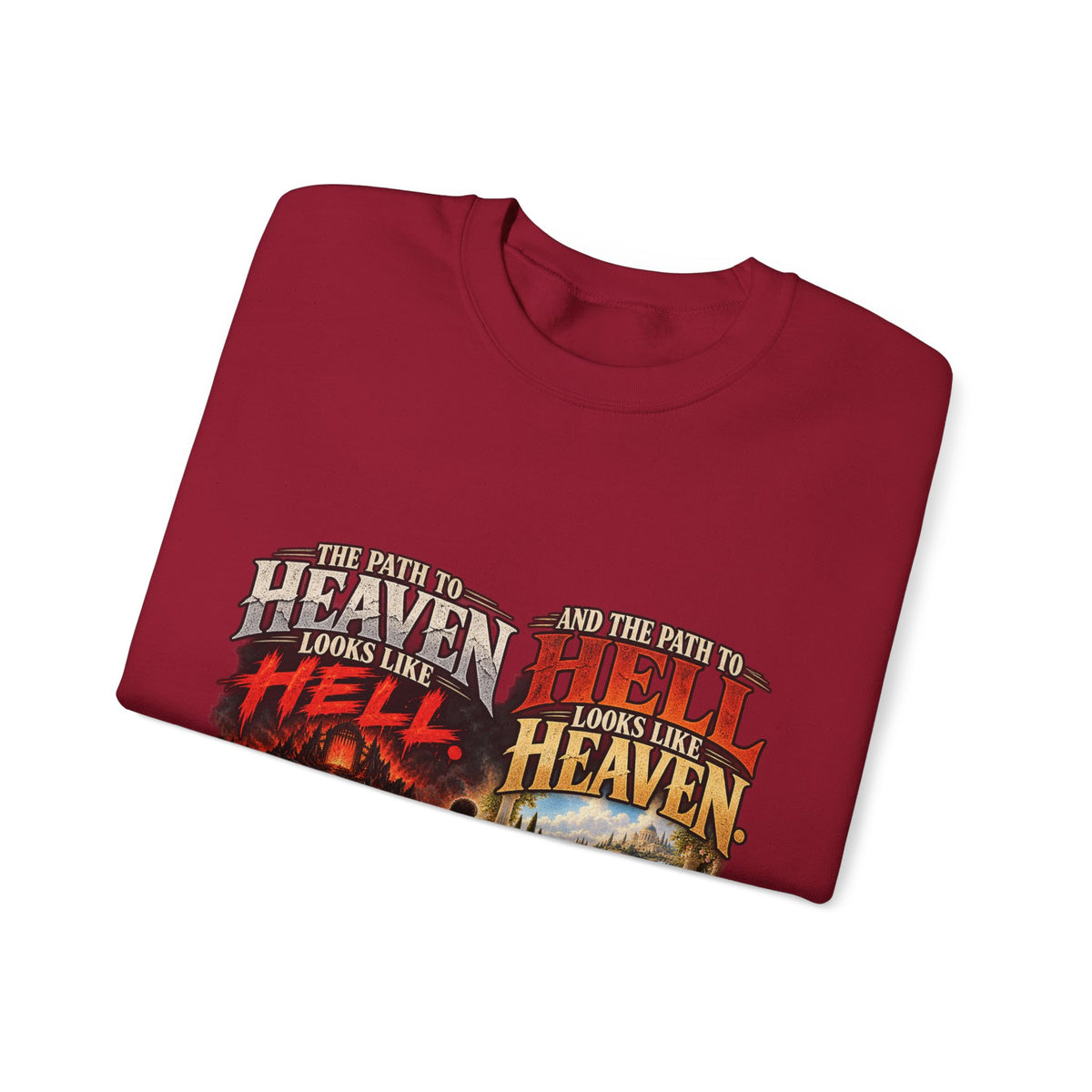 Path To Heaven Path To Hell - Crewneck Sweatshirt
