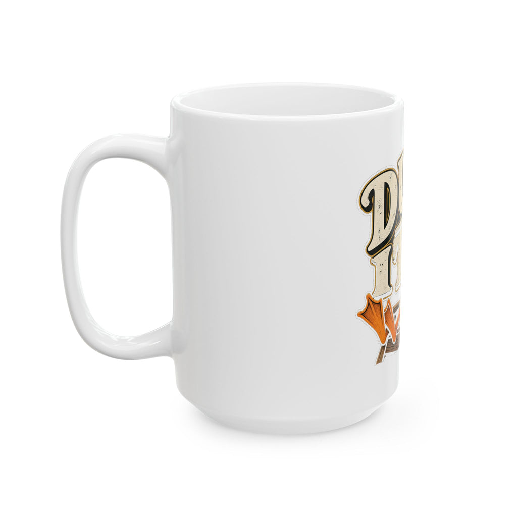 Duck It - Ceramic Mug 11oz and 15oz