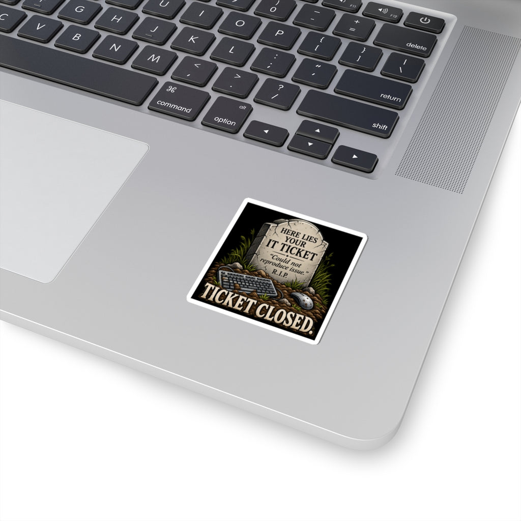 Ticket Closed - Kiss-Cut Sticker