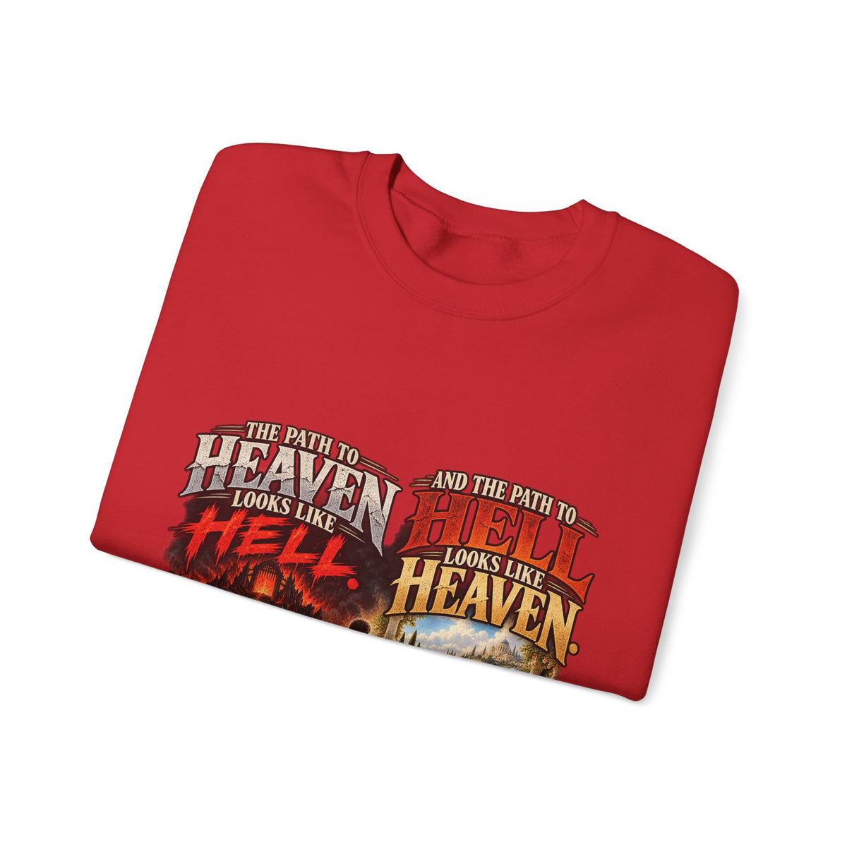 Path To Heaven Path To Hell - Crewneck Sweatshirt