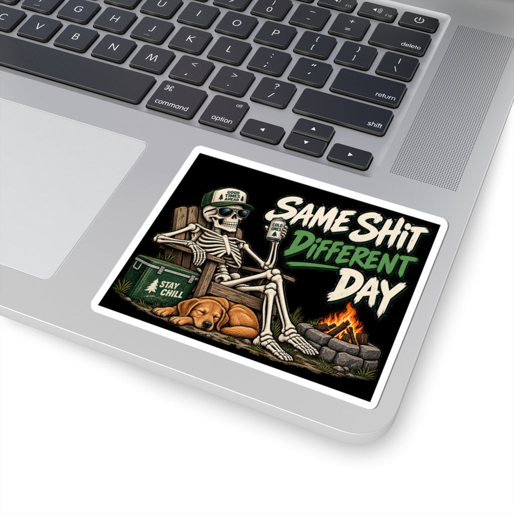 Same Shit Different Day - Kiss-Cut Sticker