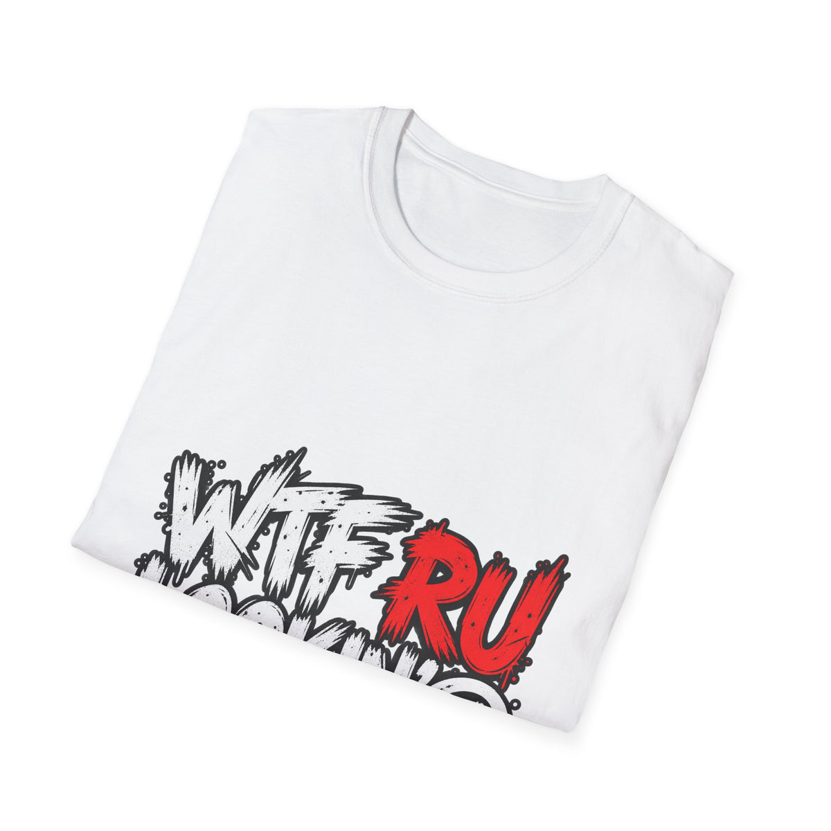 WTF RU LOOKIN AT - Classic Tee