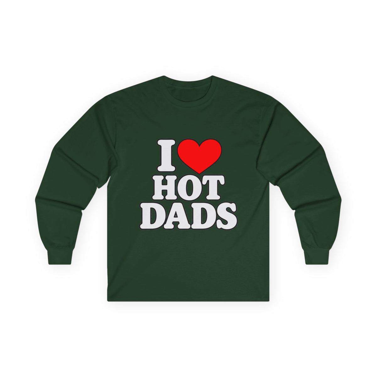 I Love Hot Dads - Unisex Ultra Cotton Long Sleeve Tee