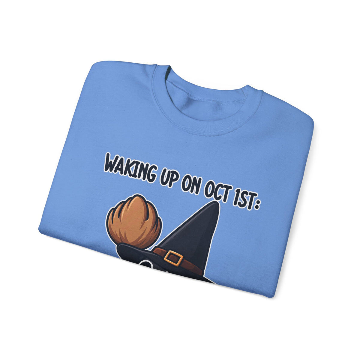 Waking Up On Oct 1st - Crewneck Sweatshirt