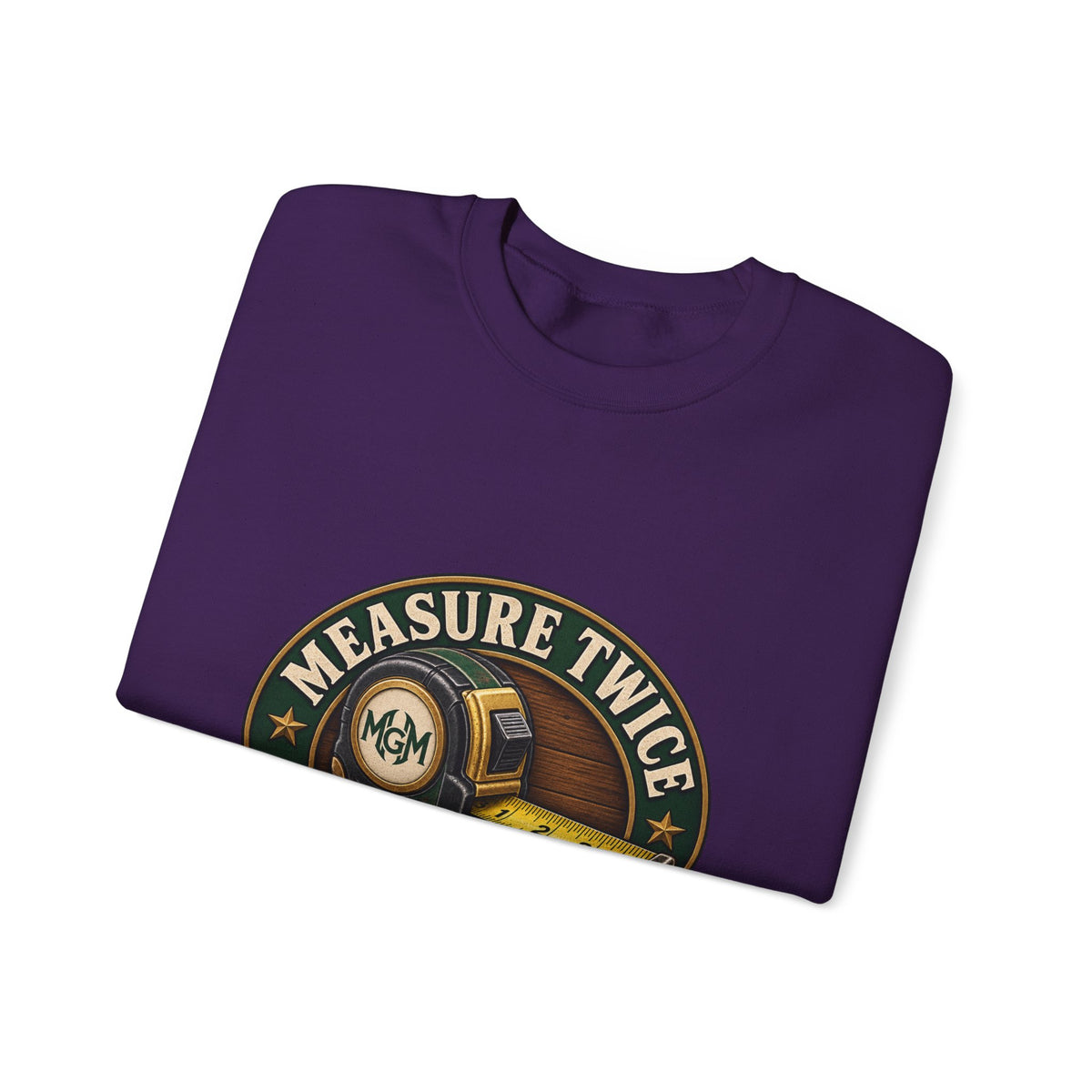 Measure Twice, Order More - Crewneck Sweatshirt