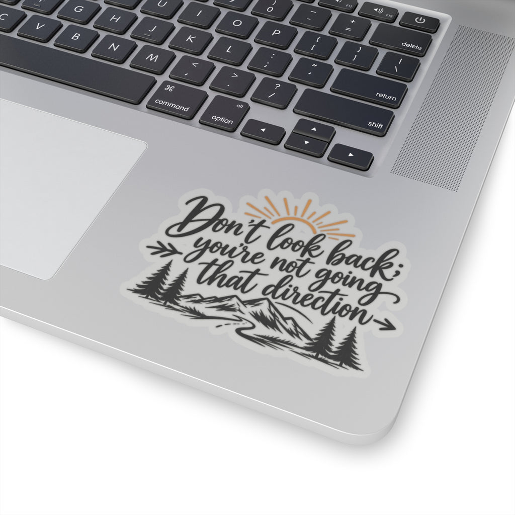 Don't Look Back - Kiss-Cut Sticker