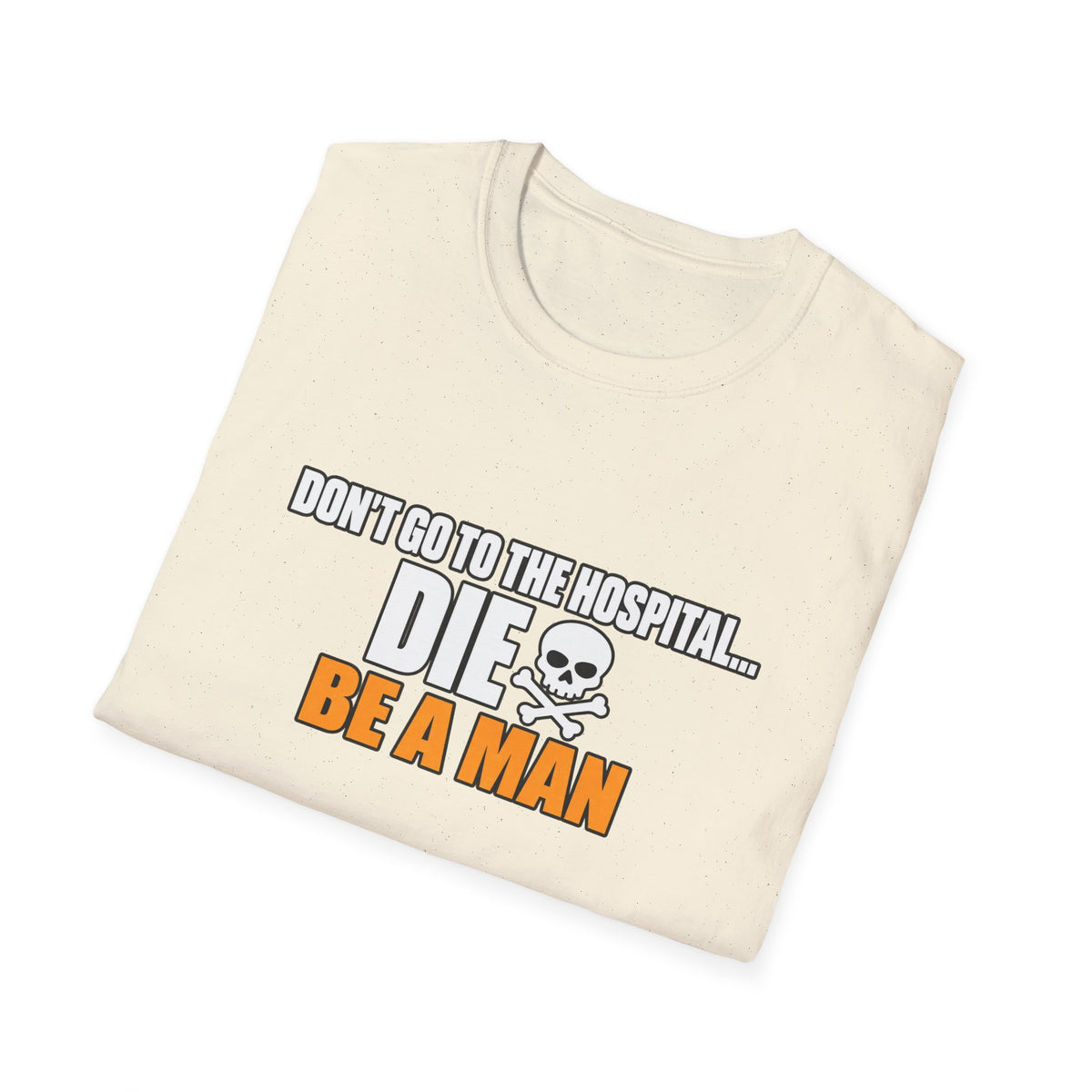 Dont Go to the Hospital - White Outlined - Classic Tee