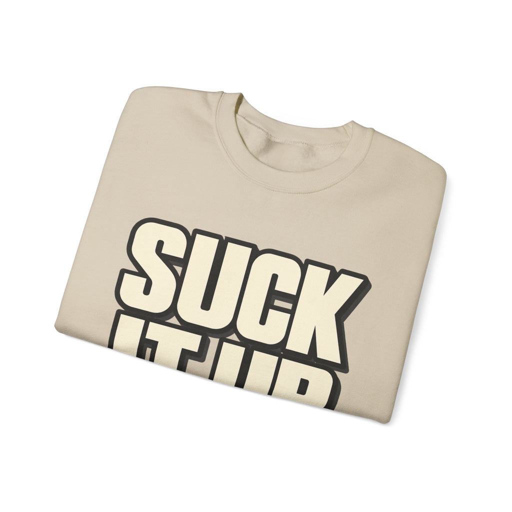 Suck It Up - Crewneck Sweatshirt
