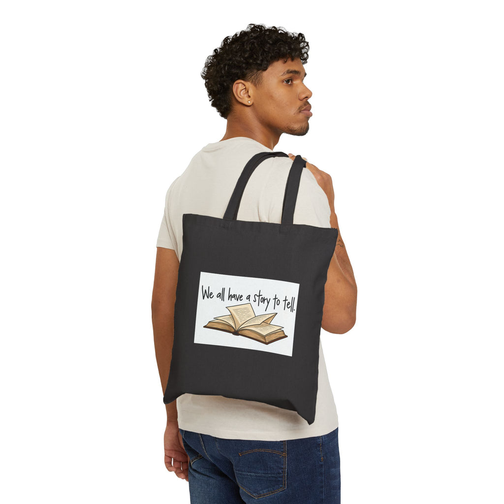We All Have a Story to Tell - Canvas Tote