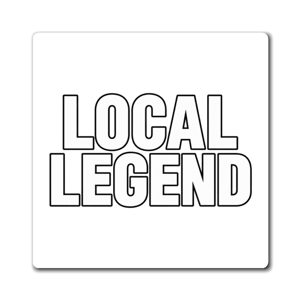 Local Legend - Magnet