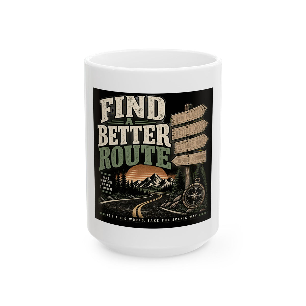 Find A Better Route - Ceramic Mug 11oz and 15oz