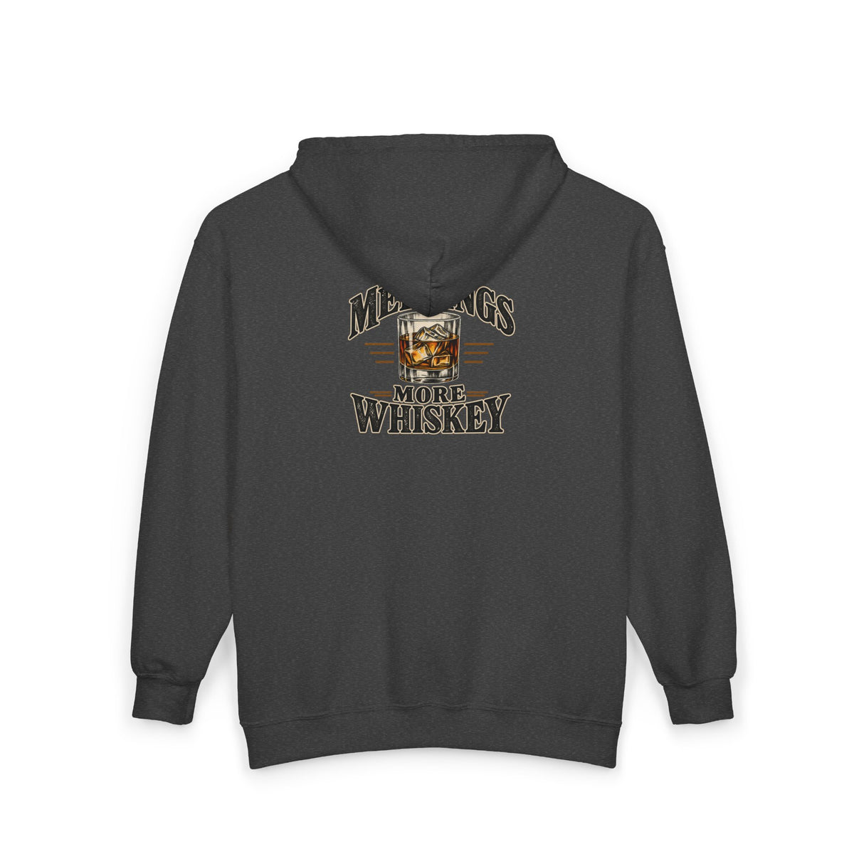 Less Meetings More Whiskey - Full-Zip Hooded Sweatshirt