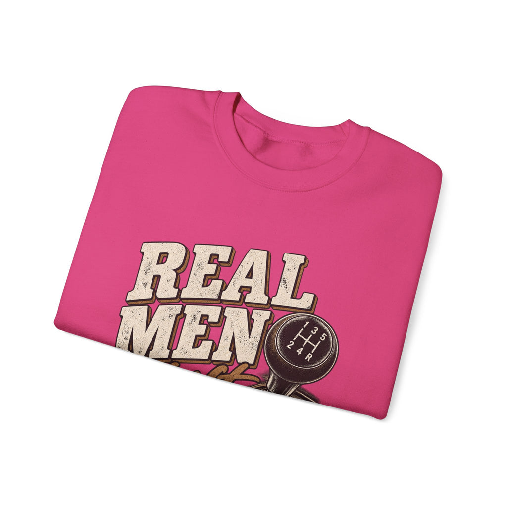 Real Men Shift - Crewneck Sweatshirt