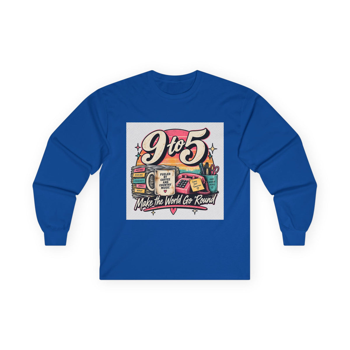 9to5 Make the World Go Round - Unisex Ultra Cotton Long Sleeve Tee