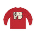 Suck It Up - Unisex Ultra Cotton Long Sleeve Tee