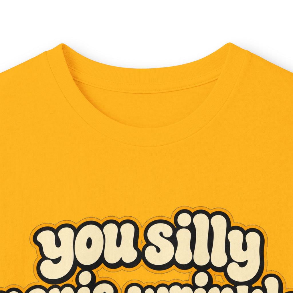 You Silly Penis-Wrinkle Dingle-Doodie - Unisex Ultra Cotton Long Sleeve Tee