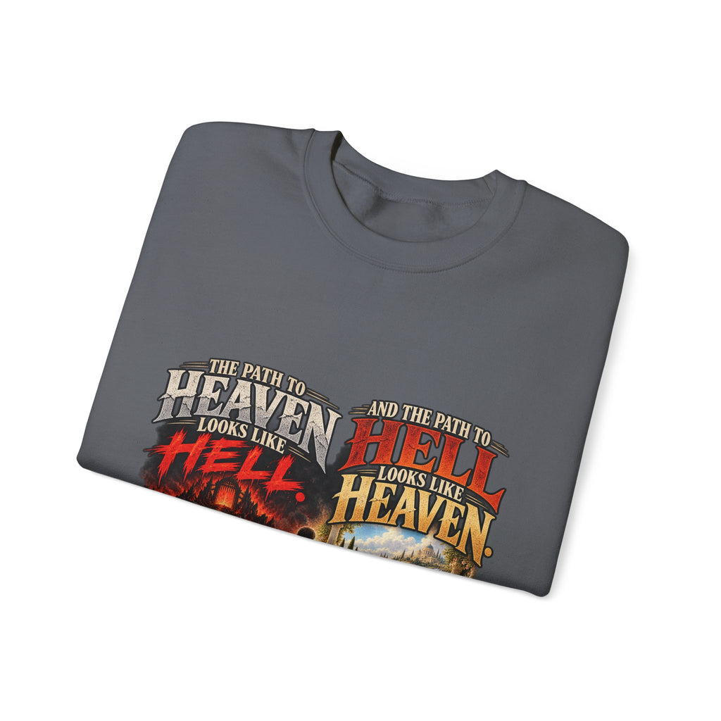Path To Heaven Path To Hell - Crewneck Sweatshirt