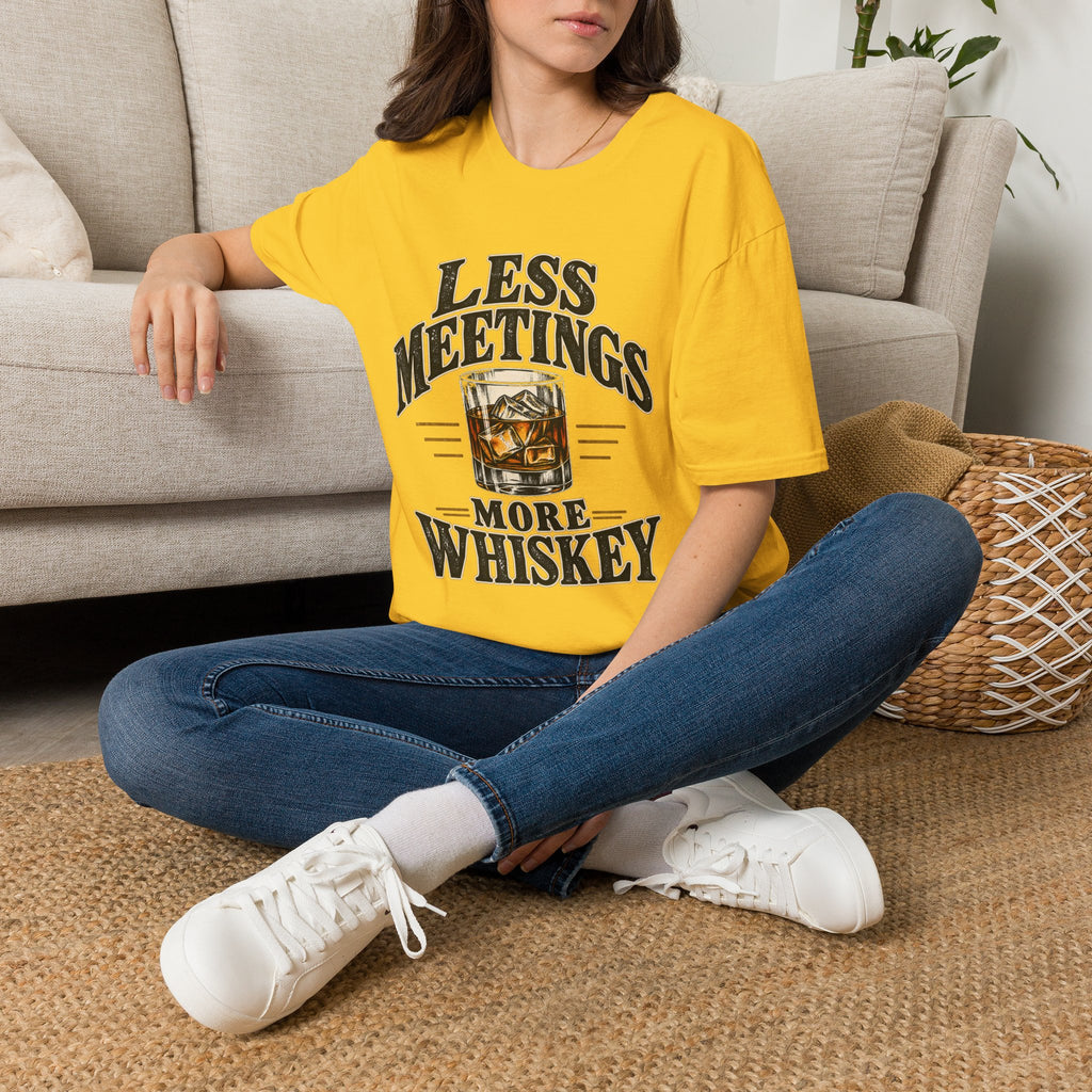 Less Meetings More Whiskey - Classic Tee