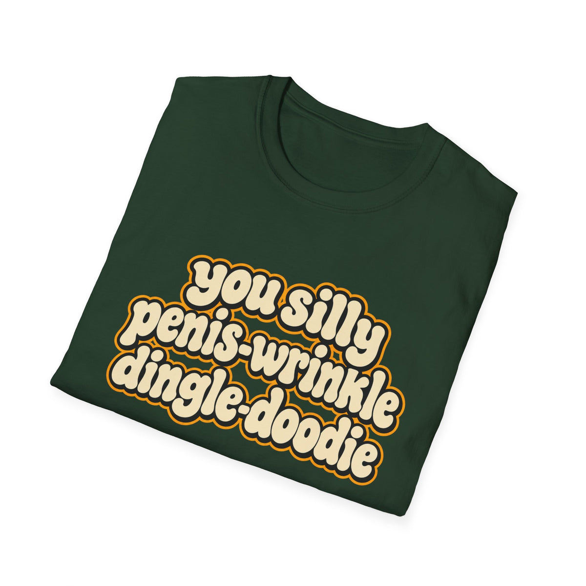 You Silly Penis-Wrinkle Dingle-Doodie - Classic Tee