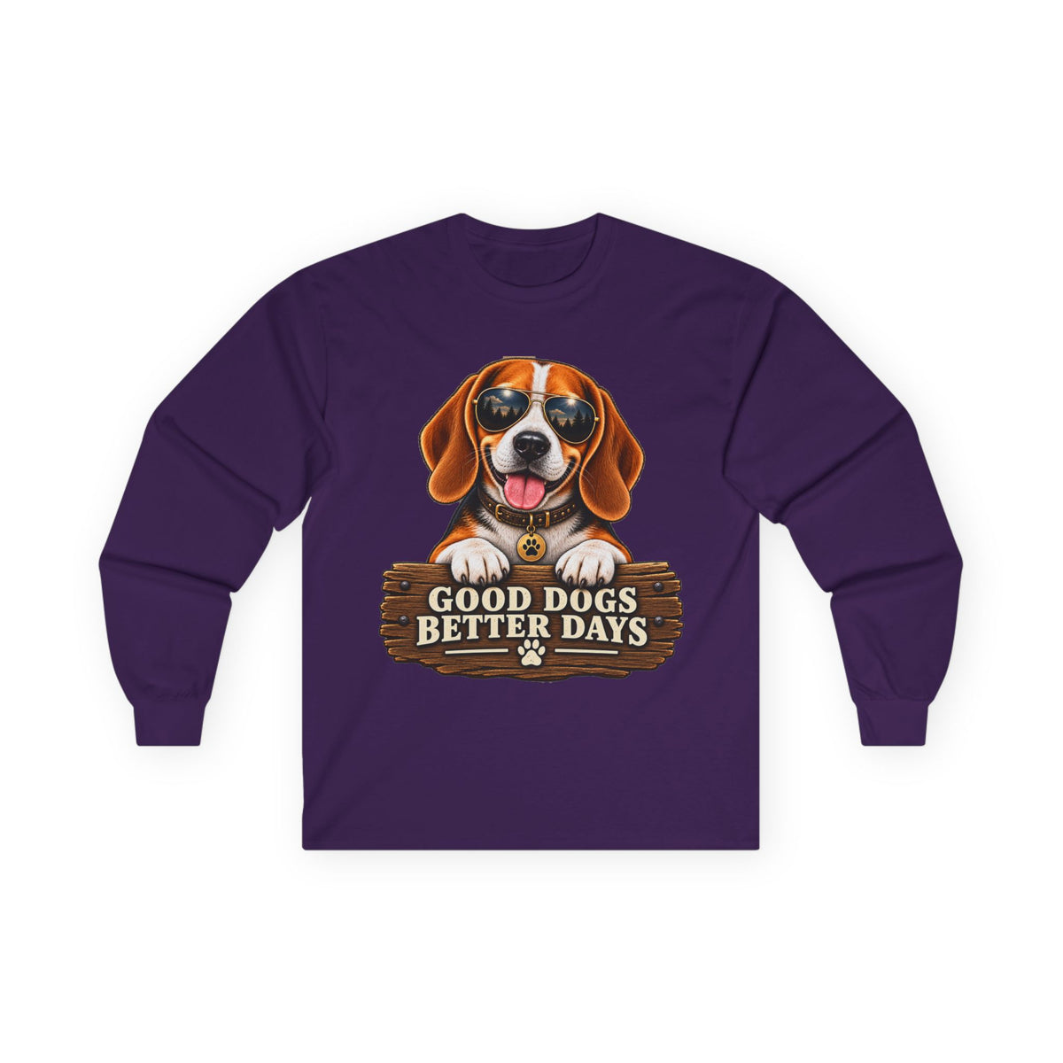 Good Dogs, Better Days - Long Sleeve T-Shirt
