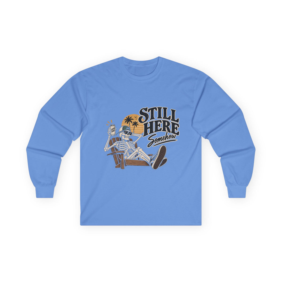 Still Here Somehow - Unisex Ultra Cotton Long Sleeve Tee